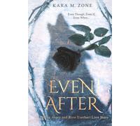 Even After...: A Rose Everhart and Philip Avery Love Story (Trium Perfectum)