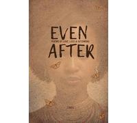 Even After: Poems of Love, Loss & Becoming