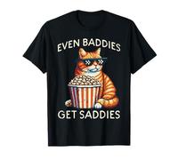 Even Baddies Get Saddies Cat Funny Dichos Hombres Mujeres Niños Camiseta