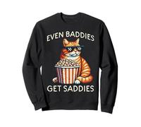 Even Baddies Get Saddies Cat Funny Dichos Hombres Mujeres Niños Sudadera