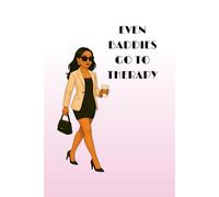 Even Baddies Go to Therapy Notebook: Funny Mental Health Journal - Self-Care Writing Notebook, Empowering Gift for Women and Teens