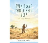 Even Brave People Need Help: The Story of Elijah