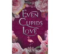 Even Cupids Love: Extended version: 4 (The Even Ever After Series)