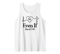 Even If Christian Bible Verse Daniel 3:18 Faith Hope Love Camiseta sin Mangas