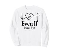Even If Christian Bible Verse Daniel 3:18 Faith Hope Love Sudadera