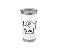 Even If Christian Bible Verse Daniel 3:18 Faith Hope Love Vaso térmico de acero inoxidable de doble pared