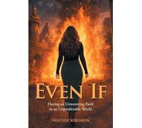 Even If: Having an Unwavering Faith in an Unpredictable World
