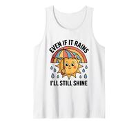 Even If It Rains I'Ll Still Shine Cute Sun Positive Cita Camiseta sin Mangas