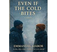 EVEN IF THE COLD BITES