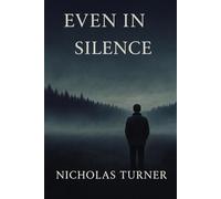 Even in Silence (Where the Mountains Sing Series)