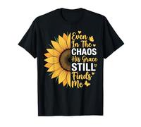 Even In The Chaos His Grace Still Finds Me Camiseta