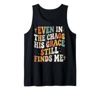 Even In The Chaos His Grace Still Finds Me Camiseta sin Mangas
