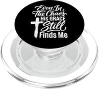 Even In The Chaos His Grace Still Finds Me PopSockets PopGrip para MagSafe