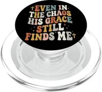 Even In The Chaos His Grace Still Finds Me PopSockets PopGrip para MagSafe
