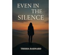 Even in the Silence