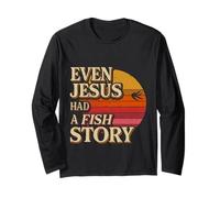 Even Jesus Had A Fish Story Pescador de fe |- Manga Larga