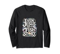 Even Jesus Had A Fish Story Pescador de fe --- Manga Larga