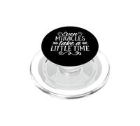 Even Miracles Take a Little Time - Cita de Amor inspiradora PopSockets PopGrip para MagSafe