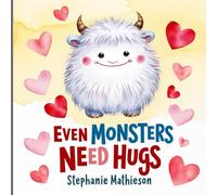 Even Monsters Need Hugs