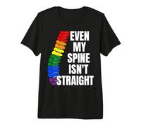 Even My Spine Is Not Straight Rainbow Funny LGBT Pride Camiseta Premium