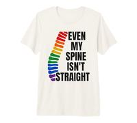 Even My Spine Is Not Straight Rainbow Funny LGBT Pride Camiseta Premium