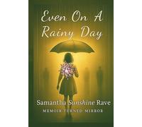 Even On A Rainy Day