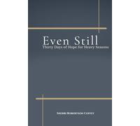 Even Still: Thirty Days of Hope for Heavy Seasons