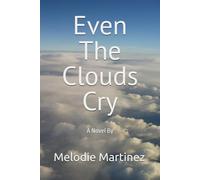 Even The Clouds Cry