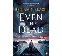Even The Dead: A Quirke Mystery