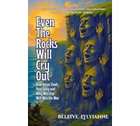 Even The Rock Will Cry Out: How Satan Steals Your Song and Why Worship Will Win the War (The Eternal Authority Series)