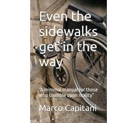 Even the sidewalks get in the way: “A minimal manual for those who stumble upon reality” (Un poeta del nuovo millennio)