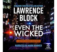 Even the Wicked: A Mathew Scudder Crime Novel (The Matthew Scudder Series)