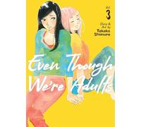 Even Though We're Adults Vol. 3