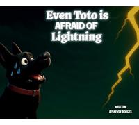 Even Toto Is Afraid Of Lightning: Even The Bravest can be Scared
