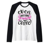 Even Unicorns Need Coffee Camiseta Manga Raglan