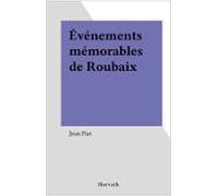 Événements Mémorables De Roubaix (ebook)