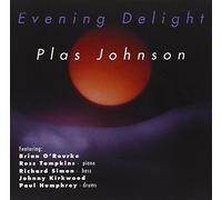Evening Delight by Plas Johnson (2003-09-22)
