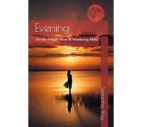 Evening: For the Fragile Heart & Wandering Mind