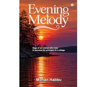 Evening Melody: Saga of an orphan who rose to become the principal of a college.