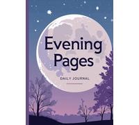 Evening Pages: A Reflective Journal for Calm and Clarity