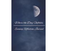 Evening Reflection Journal - A Minimal Nightly Journal for Gratitude, Letting Go, and Calm Before Bed
