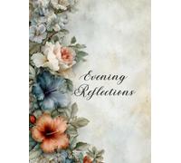 Evening Reflections: A Nighttime Prayer and Gratitude Journal for Peaceful Rest