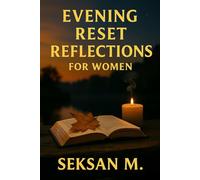 Evening Reset Reflections for Women: A Guided Journal to Let Go, Find Peace, and Sleep with Clarity