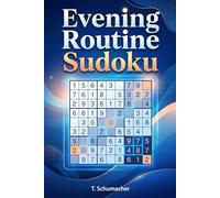 Evening Routine Sudoku: Evening Routine Sudoku: Sudoku Puzzles for Anxiety, Mindful, ADHD, Relax and Focus | hours of fun and relaxation | 6x9 inches ... Medium, Hard Puzzles | Solutions included