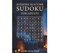 Evening Routine Sudoku for Adults: Daily Relaxing Logic Puzzles to Reduce Stress, Calm the Mind, and End Your Day Peacefully