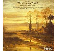 Evening Watch & Other Choral Music by Holst, Holst Singers & Orch, Wetton (1993-11-16)
