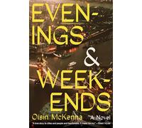 Evenings and Weekends: A Novel
