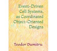Event-Driven Cell Systems, as Coordinated Object-Oriented Designs