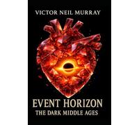 Event Horizon: The Dark Middle Ages: 1