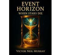 Event Horizon: When stars die